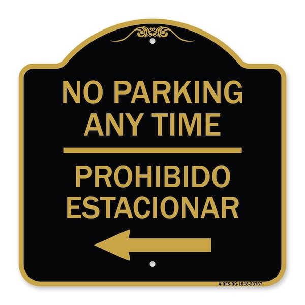 Signmission No Parking Anytime Prohibido Estacionar W/ Left Arrow, Black & Gold Alum, 18" x 18", BG-1818-23767 A-DES-BG-1818-23767 - main